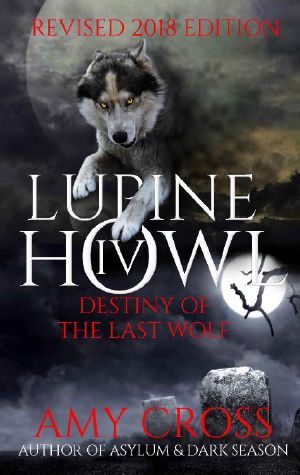 [Lupine Howl 04] • Destiny of the Last Wolf